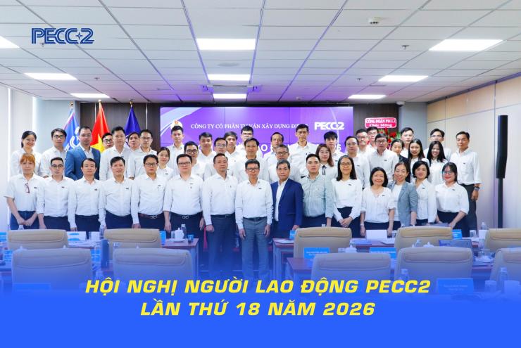 PECC2 TỔ CHỨC HỘI NGHỊ ĐẠI BIỂU NGƯỜI LAO ĐỘNG LẦN THỨ 18 NĂM 2026
